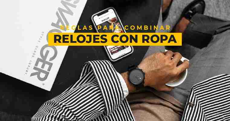 reglas para combinar relojes con la ropa